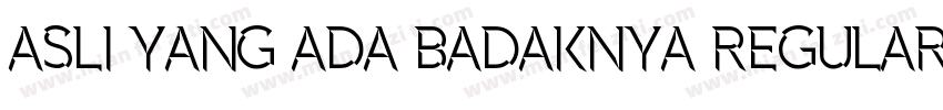 Asli Yang Ada Badaknya Regular字体转换